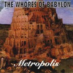 Whores Of Babylon : Metropolis